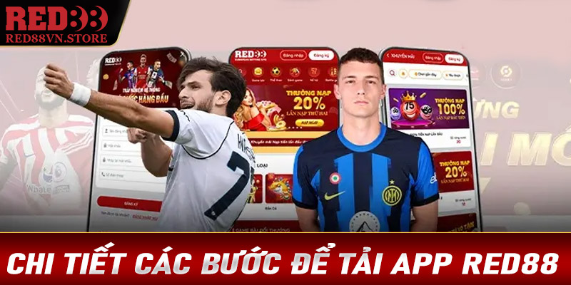 Chi tiết các bước để tải app Red88 về thiết bị cá nhân nhanh chóng